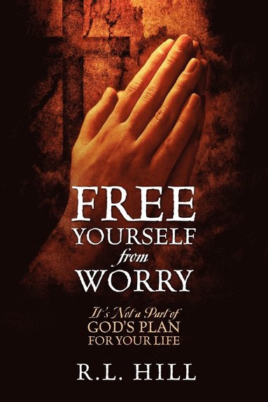 bokomslag Free Yourself from Worry
