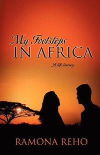 bokomslag My Footsteps in Africa
