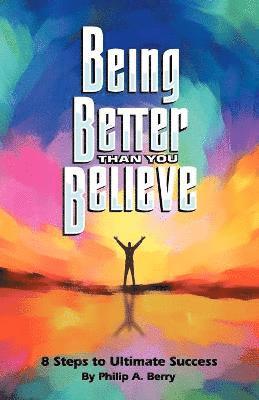 Being Better Than You Believe 1