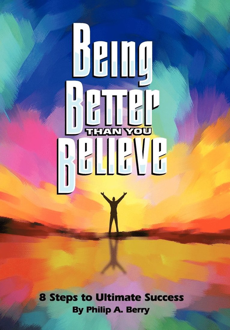 Being Better Than You Believe 1