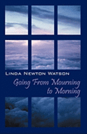 bokomslag Going from Mourning to Morning