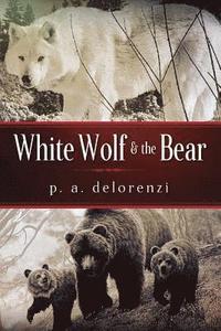 bokomslag White Wolf & The Bear