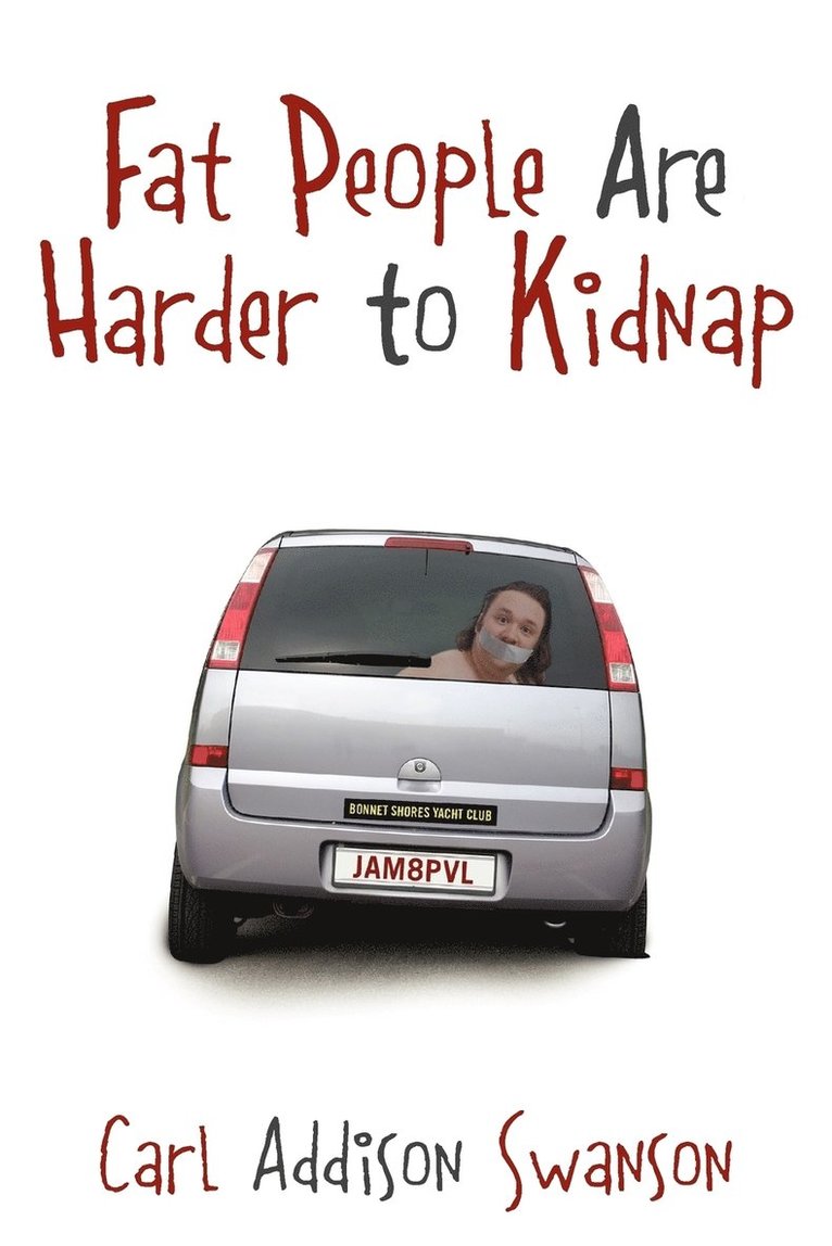 Fat People Are Harder to Kidnap 1