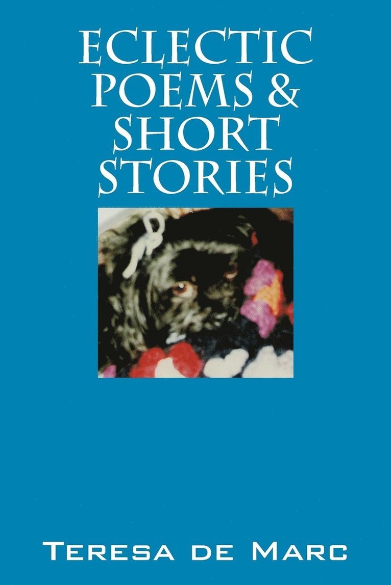 Eclectic Poems & Short Stories 1