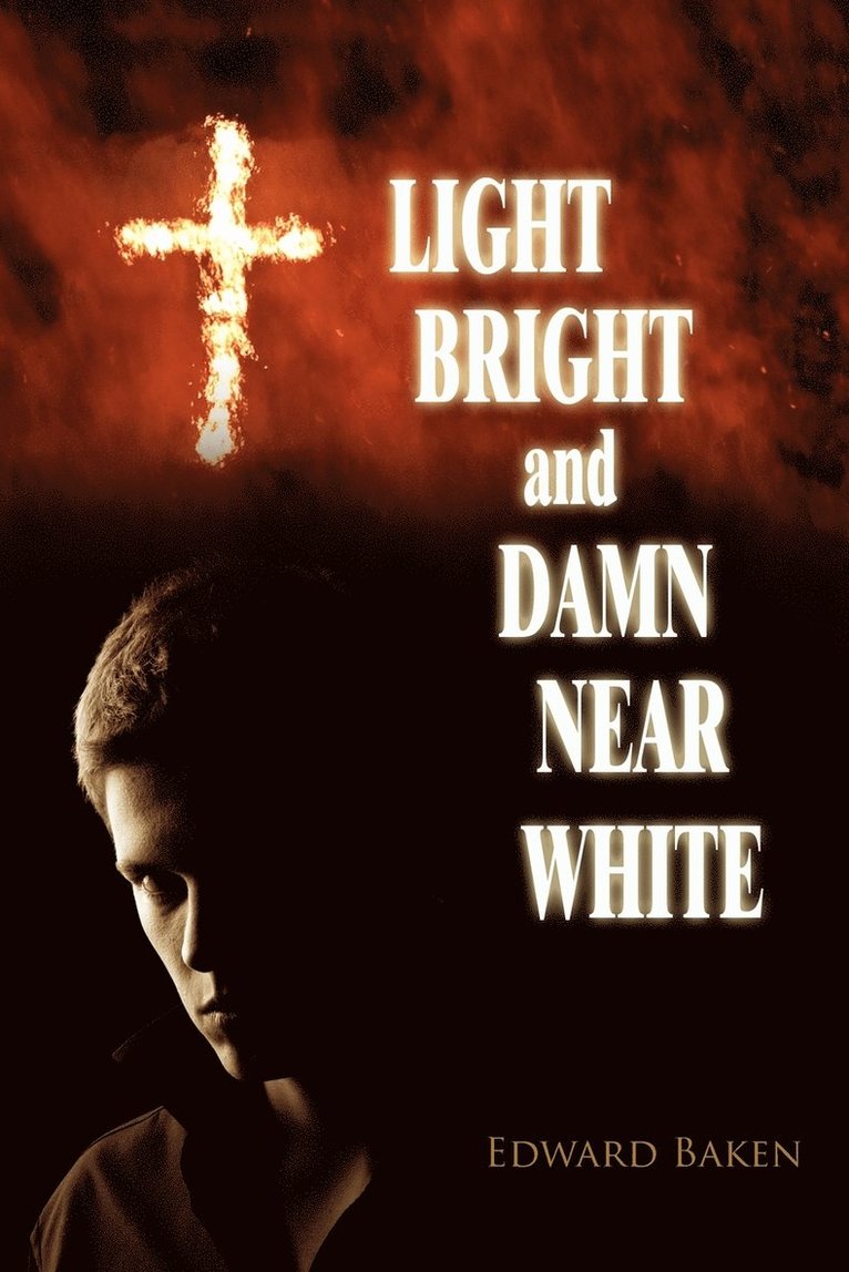 Edward Baken - Light Bright and Damn Near White, Häftad