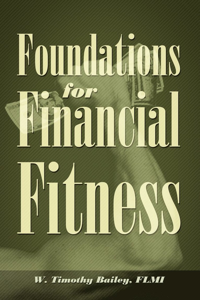W Timothy Bailey Flmi, W. Timothy Bailey Flmi - Foundations for Financial Fitness, Häftad