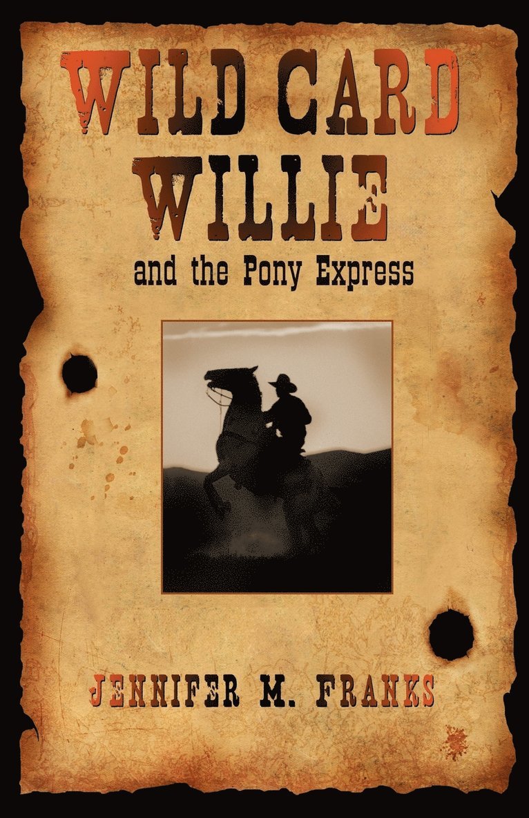 Jennifer M Franks, Jennifer M. Franks - Wild Card Willie and the Pony Express, Häftad