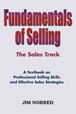 Jim Norred - Fundamentals of Selling, Häftad