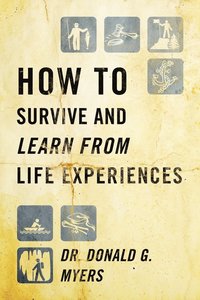 bokomslag How to Survive and Learn from Life Experiences