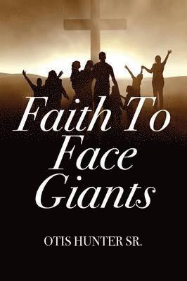 Faith to Face Giants 1