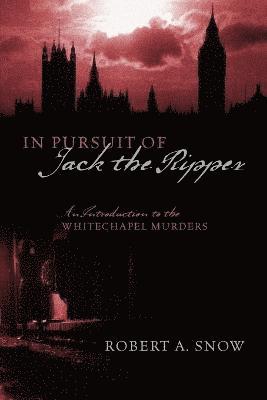 In Pursuit of Jack the Ripper 1