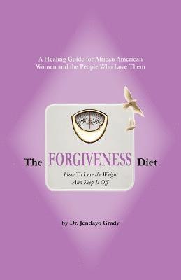 The Forgiveness Diet 1