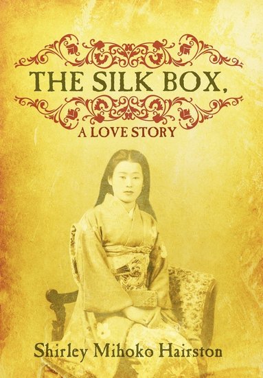 bokomslag The Silk Box, a Love Story