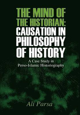 Ali Parsa - Mind of the Historian, Inbunden