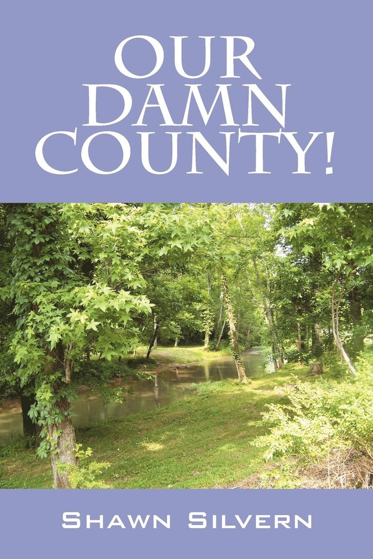 Our Damn County! 1