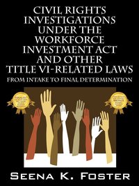 bokomslag Civil Rights Investigations Under the Workforce Investment ACT and Other Title VI-Related Laws