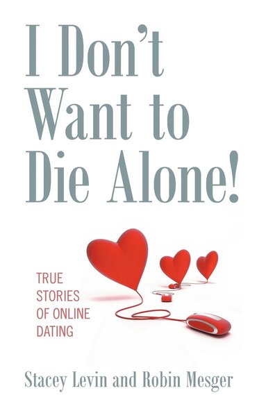 bokomslag I Don't Want to Die Alone!