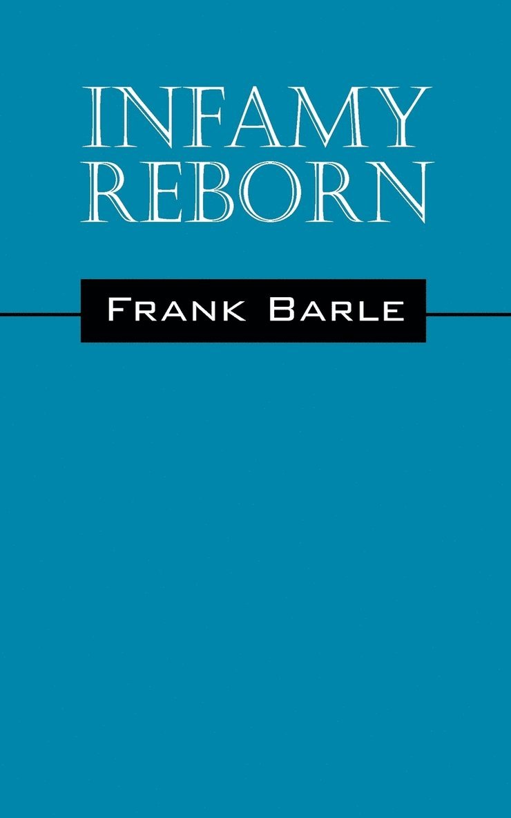 Frank Barle - Infamy Reborn, Häftad
