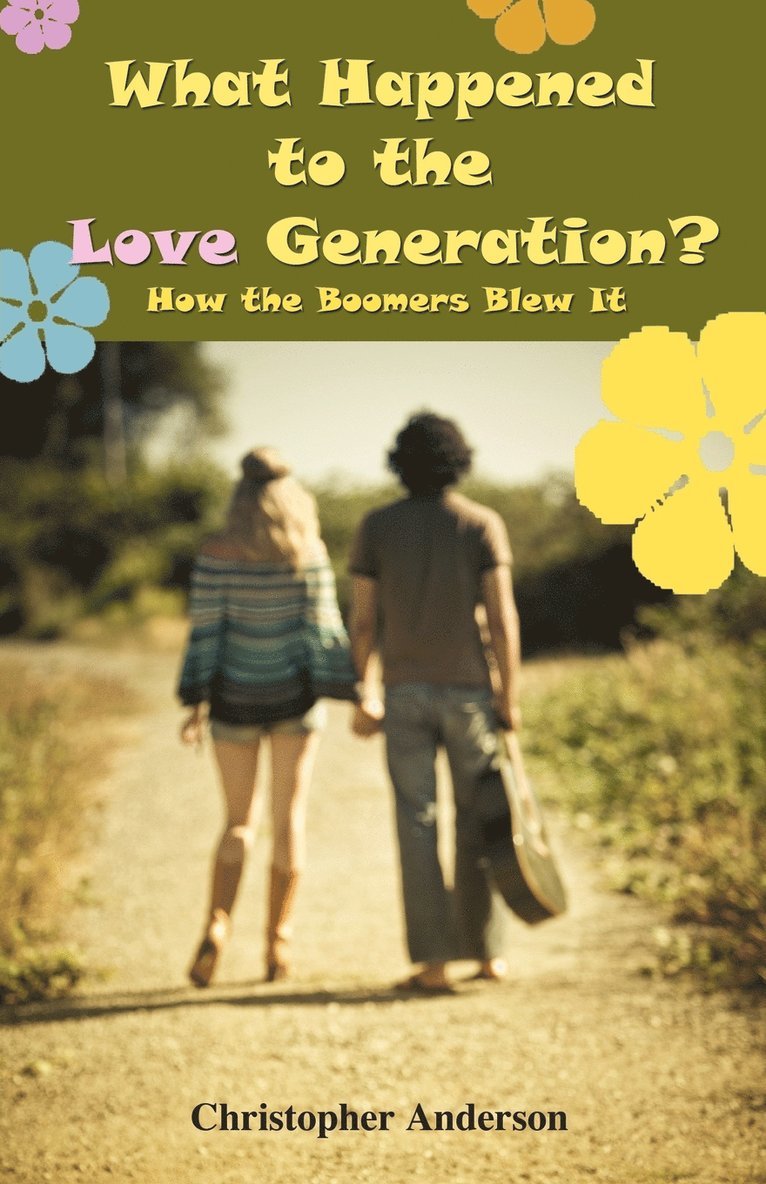 What Happened to the Love Generation? 1