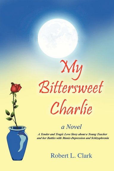 bokomslag My Bittersweet Charlie