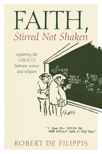 bokomslag Faith, Stirred Not Shaken