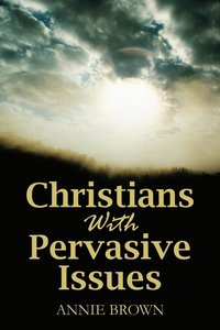 bokomslag Christians with Pervasive Issues