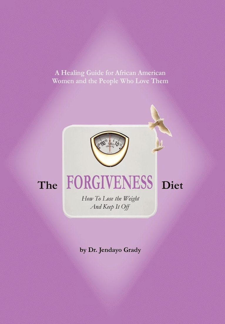 The Forgiveness Diet 1