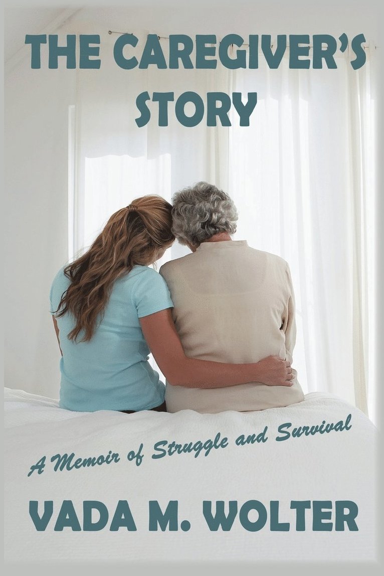 The Caregiver's Story 1