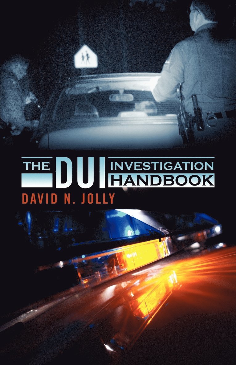 The DUI Investigation Handbook 1