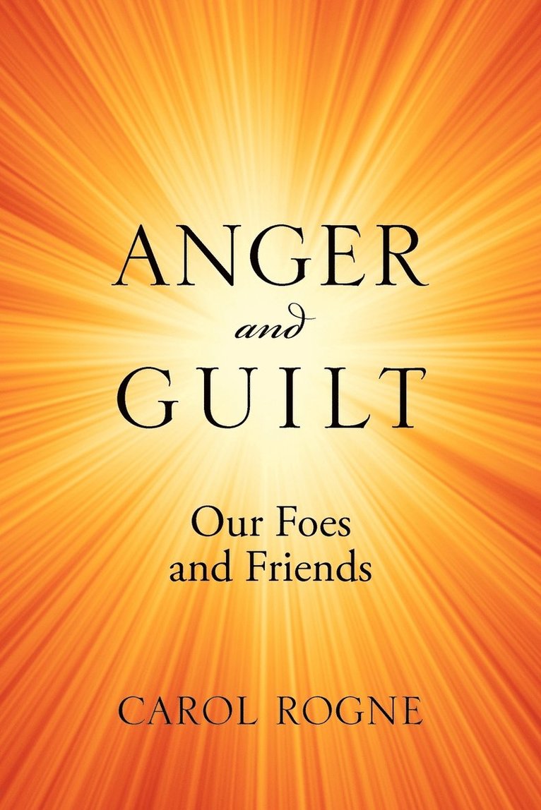 Carol Rogne - Anger and Guilt, Häftad
