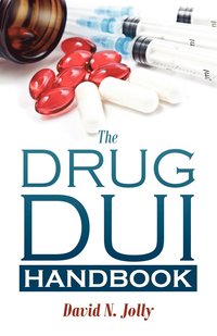 bokomslag The Drug DUI Handbook