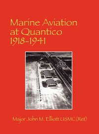 bokomslag Marine Aviation at Quantico 1918-1941