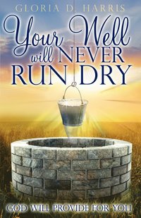 bokomslag Your Well Will Never Run Dry
