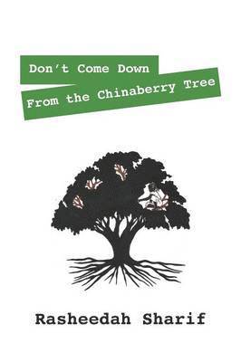 Don't Come Down from the Chinaberry Tree 1
