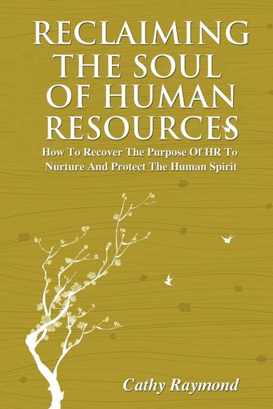 bokomslag Reclaiming the Soul of Human Resources