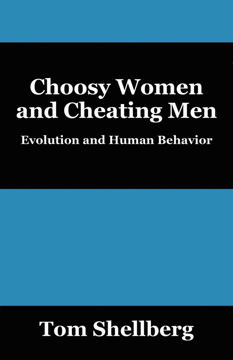 Tom Shellberg - Choosy Women and Cheating Men, Häftad