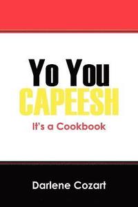 bokomslag Yo You Capeesh It's a Cookbook