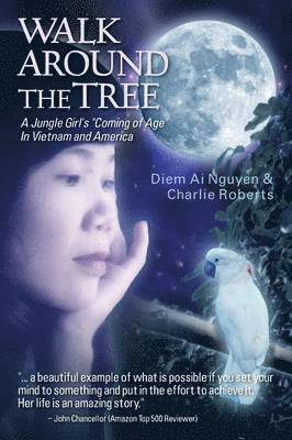 Diem Ai Nguyen, Charlie Roberts - Walk Around the Tree, Häftad