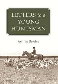 bokomslag Letters to a Young Huntsman