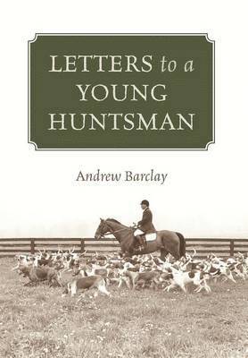 Letters to a Young Huntsman 1