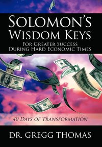 bokomslag Solomon's Wisdom Keys For Greater Success During Hard Economic Times