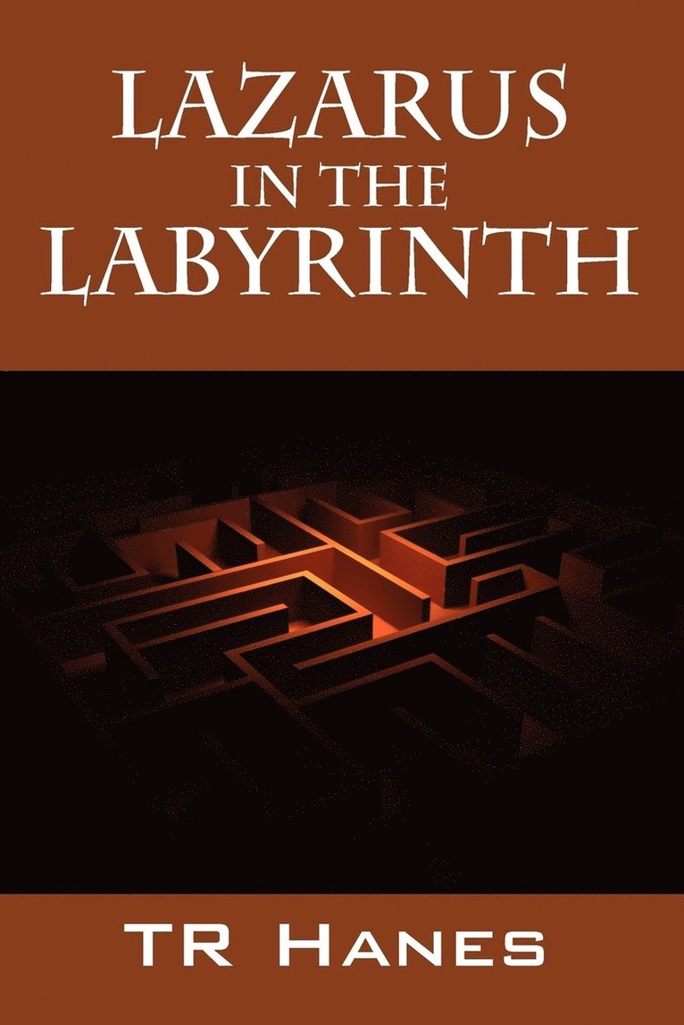 Lazarus in the Labyrinth 1