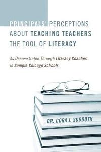 bokomslag Principals' Perceptions about Teaching Teachers the Tool of Literacy