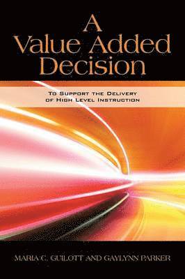 A Value Added Decision 1