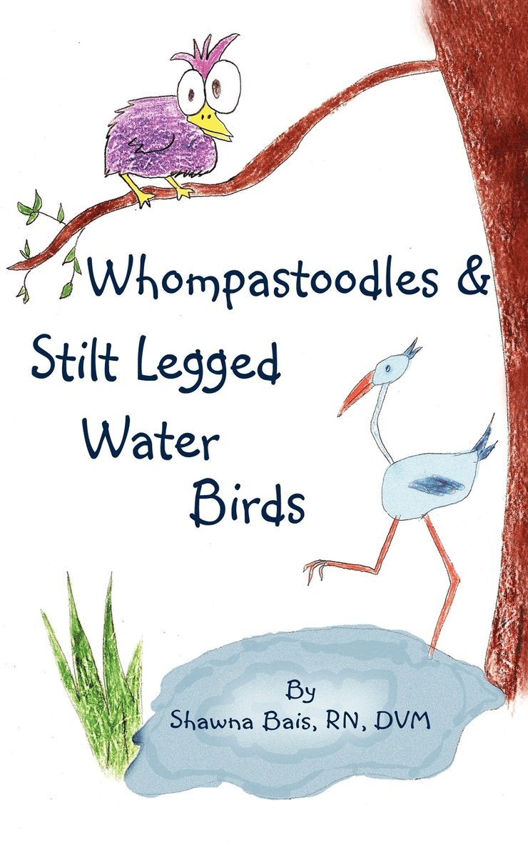 Whompastoodles & Stilt Legged Water Birds 1