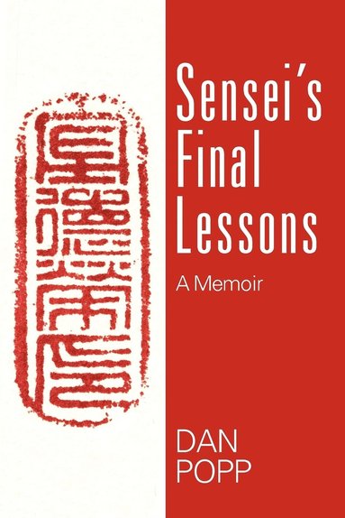 Dan Popp - Sensei's Final Lessons, Häftad