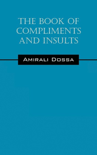 bokomslag The Book of Compliments and Insults