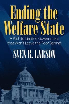 Ending the Welfare State 1