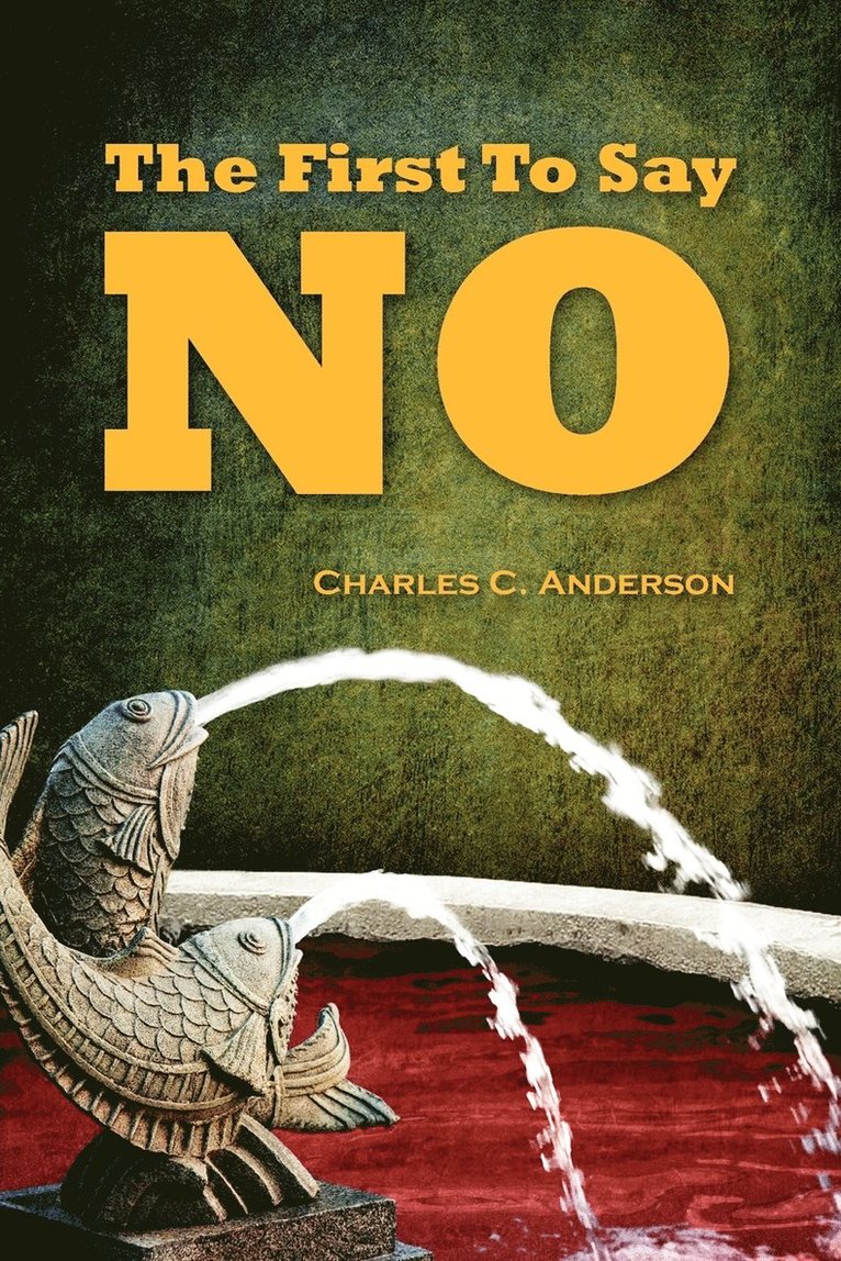 First To Say No
