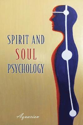 bokomslag Spirit and Soul Psychology